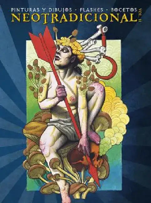 Neotradicional Volume 2: Paintings, Drawings, Flash & Sketches by Daniel Martino