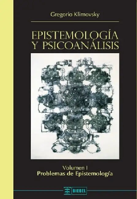Epistemología y psicoanálisis Vol. I by Gregorio Klimovsky
