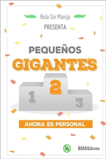 Pequeños Gigantes 2: Ahora es personal by Zurita, Marcos