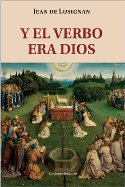 Y el Verbo era Dios by de Lusignan, Jean