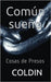 "Común Sueño": Cosas de Presos by Coldin, Coldin