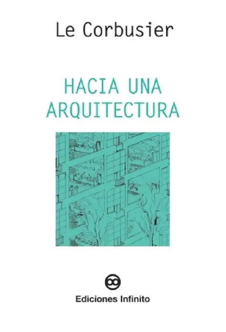 Hacia una arquitectura by Le Corbusier