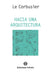 Hacia una arquitectura by Le Corbusier