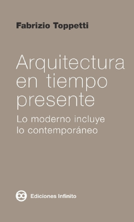Arquitectura en tiempo presente by Fabrizio Toppetti