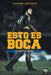 Esto Es Boca: El Oro Y El Barro by Leandro Contento, Librofutbol Com