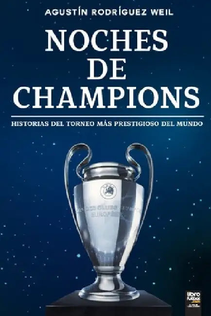 Noches de Champions by Agustín Rodríguez Weil