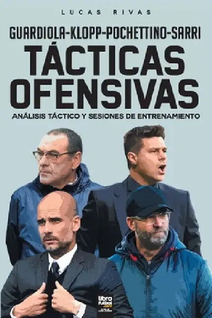 Tácticas Ofensivas: Análisis táctico y sesiones de entrenamiento by Lucas Rivas