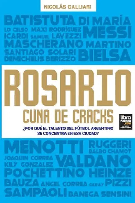 Rosario, cuna de cracks by Nicolás Galliari