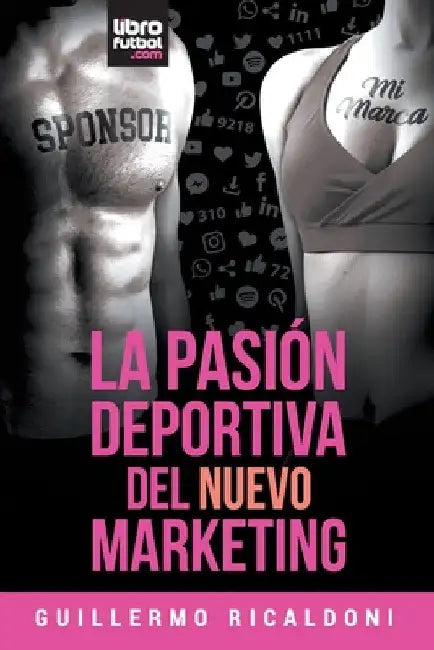 La Pasión Deportiva del Nuevo Marketing by Guillermo Ricaldoni