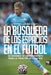 La búsqueda de los espacios en el fútbol by Matteo Von Der Horst