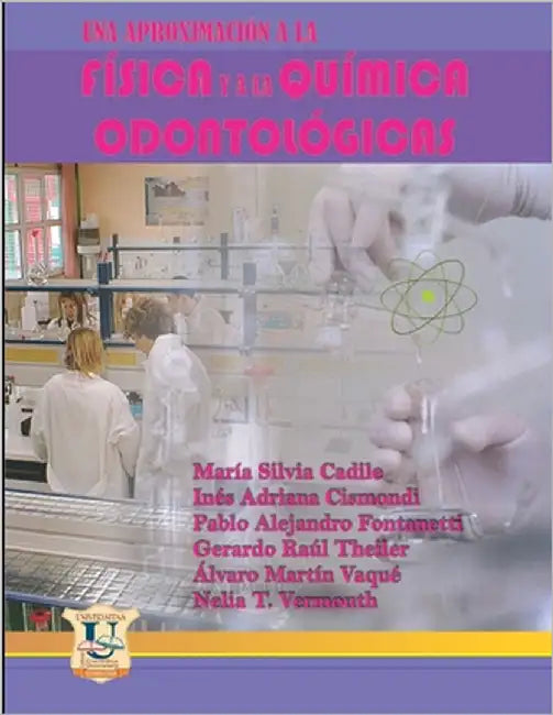Una aproximación a la física y a la química odontológica: Segunda edición by Cismondi, Inés Adriana
