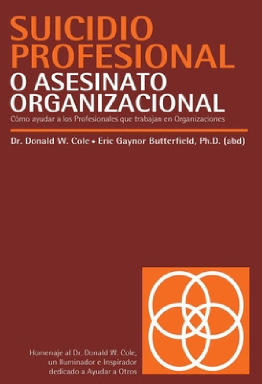 Suicidio profesional o asesinato organizacional by Donald Cole, Gaynor Butterfield