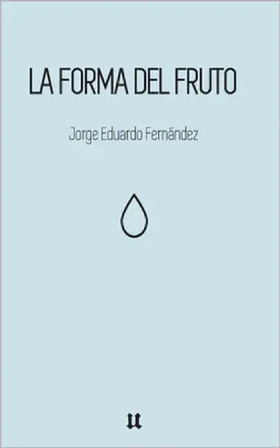 La forma del fruto by Drewes, Alejandro