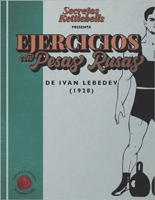 Ejercicios con Pesas Rusas de Ivan Lebedev - 1928 by Milo, Jeronimo