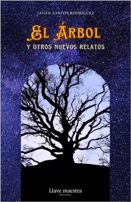 El Árbol y otros nuevos relatos by Georgalis, Jonathan A.
