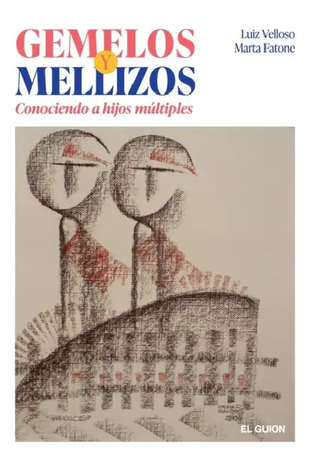 Gemelos Y Mellizos. Conociendo Hijos Múltiples