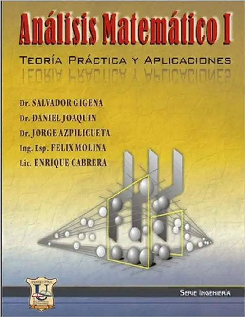 Análisis matemático 1: Teoría, práctica y aplicaciones by Joaquin, Daniel