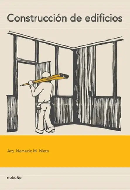 Construcción de edificios by Nemecio N. Nieto