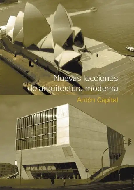 Nuevas lecciones de arquitectura moderna by Antón Capitel