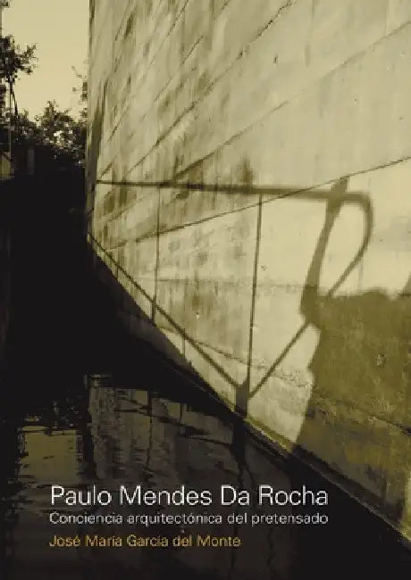 Paulo Mendes da Rocha by José María García del Monte