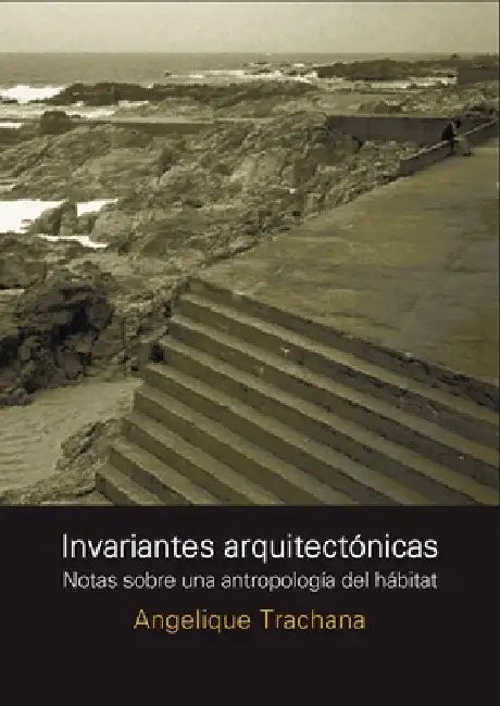 Invariantes arquitectónicas by Angelique Trachana