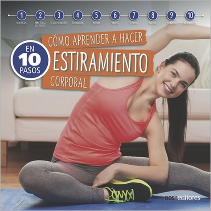 Cómo Aprender a Hacer Estiramiento Corporal: en 10 pasos by Tamara Blanco