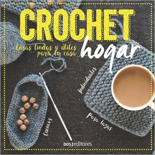 Crochet Hogar: cosas lindas y útiles para la casa by Angela Perez