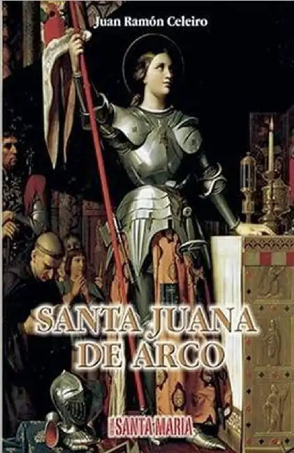 Santa Juana de Arco by Celeiro, Juan Ramón
