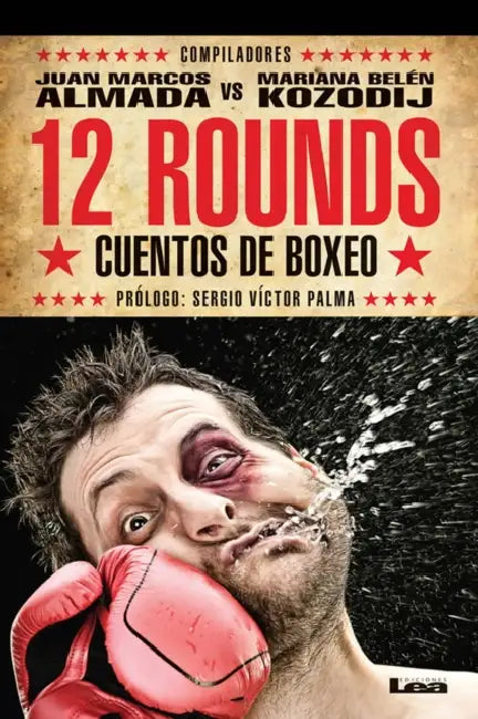 12 Rounds: Cuentos de Boxeo by Juan Marcos Almada, Mariana Belén Kozodij