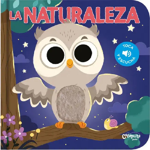 Toca Y Escucha - La Naturaleza by Los Editores de Catapulta