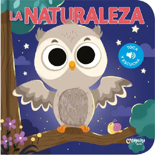 Toca Y Escucha - La Naturaleza by Los Editores de Catapulta