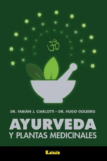 Ayurveda Y Plantas Medicinales by Fabián Ciarlotti, Hugo Goldberg