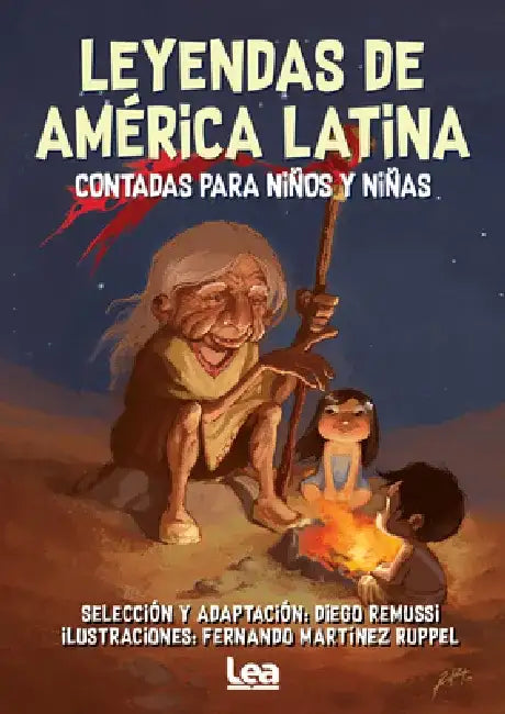 Leyendas de América Latina Contadas Para Niños Y Niñas by Diego Remussi