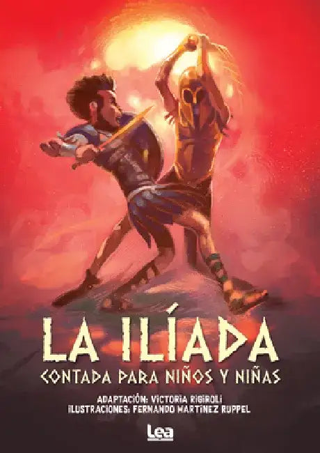 La Ilíada Contada Para Niños Y Niñas by Victoria Rigiroli