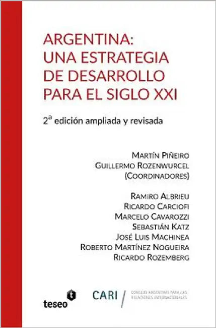 Argentina: Una estrategia de desarrollo para el siglo XXI: 2a. edición ampliada y revisada by Rozenwurcel, Guillermo