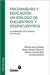 Psicoanálisis y educación: un diálogo de encuentros y desencuentros: La problemática de la violencia en la escuela by Delfino, Diana Andrea