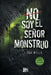 No soy el señor monstruo by Dan Wells