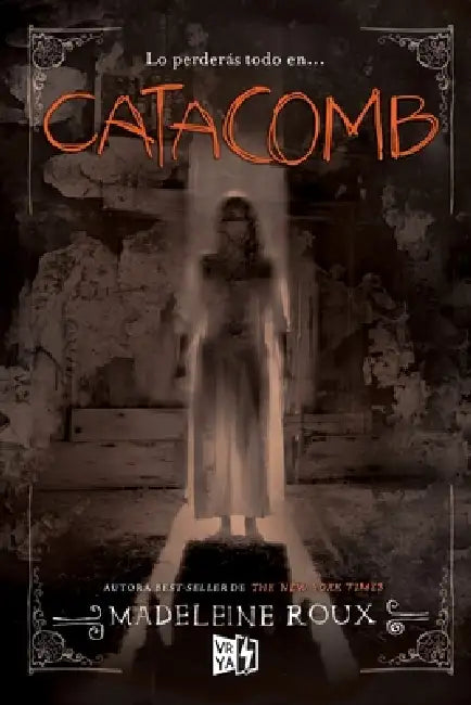 Catacomb: Una novela en el mundo Asylum by Madeleine Roux