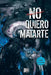 No quiero matarte by Dan Wells