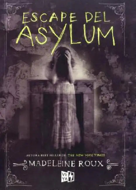 Escape del Asylum by Madeleine Roux