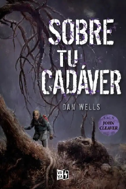 Sobre tu cadáver by Dan Wells