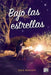 Bajo las estrellas by Jenn Bennett