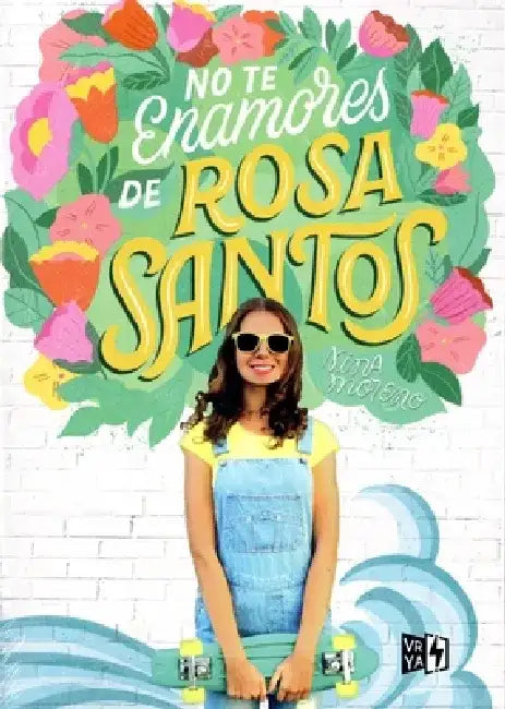 No Te Enamores de Rosa Santos by Nina Moreno