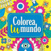 Colorea tu mundo: 1 by Carla Melillo