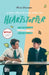 Heartstopper. Una serie de NETFLIX: La novela gráfica con la que comenzó todo by Alice Oseman