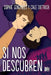 Si nos descubren by Sophie Dietrich Cale Gonzales