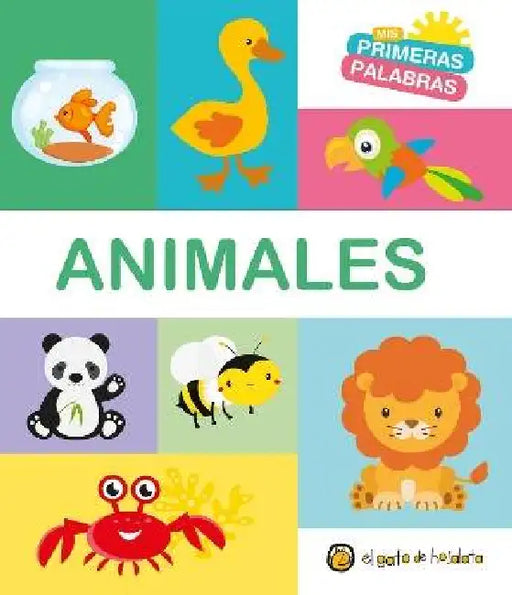 Animales. Serie MIS Primeras Palabras / Animals. My First Words Series by Varios Autores