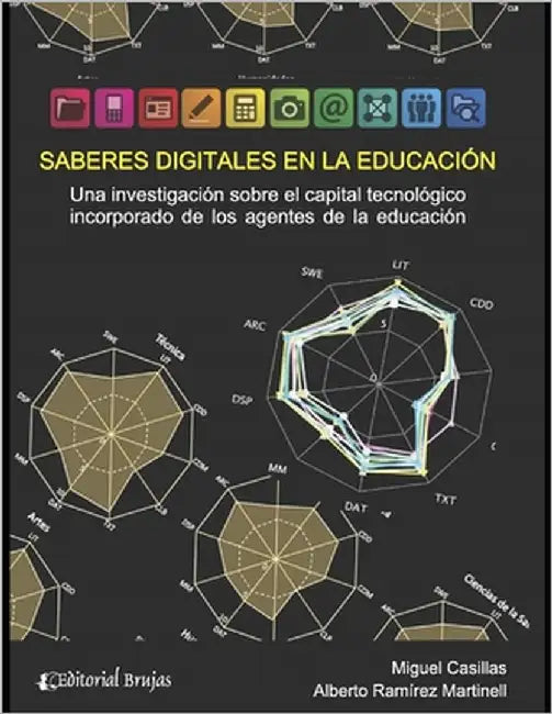 Saberes digitales en la educación: Una investigación sobre el capital tecnológico incorporado de los agentes de la educación by Ramírez Martinell, Alberto