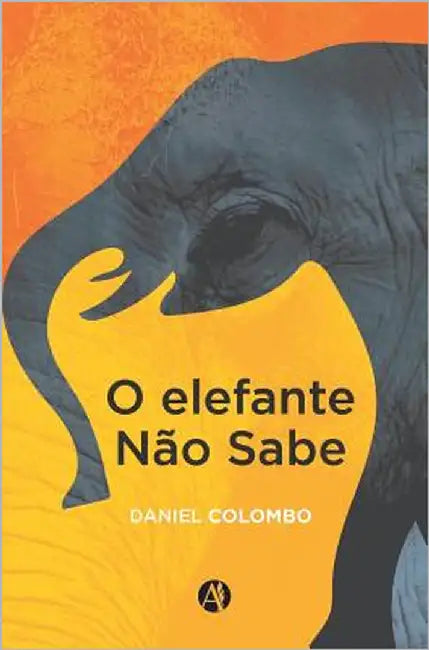 O elefante nao sabe by Colombo, Daniel
