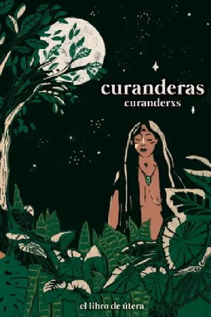 Curanderas: El Libro de Útera by Eugenia Kusevitsky, Gimena Femia, Anabela Musante